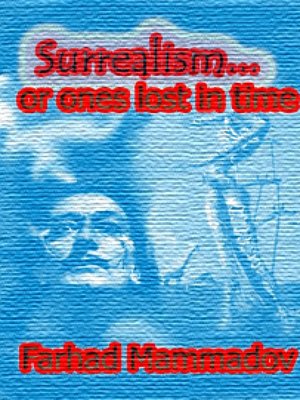 cover image of "Surrealism... Or Ones Lost in Time"